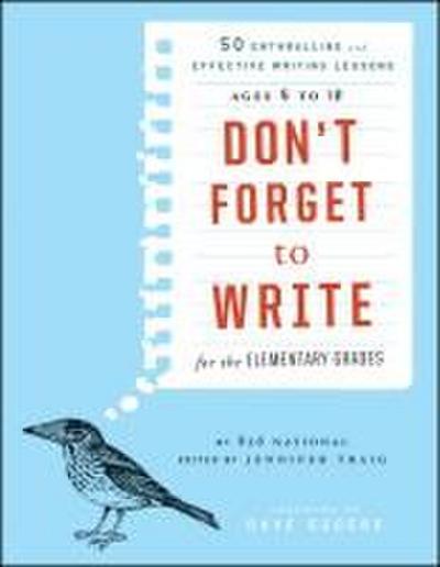 Don’t Forget to Write for the Elementary Grades