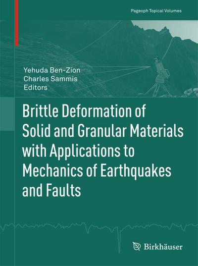 Brittle Deformation of Solid and Granular Materials with Applications to Mechanics of Earthquakes and Faults
