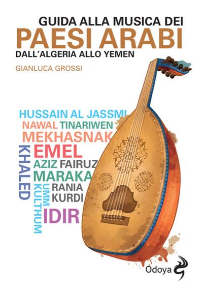 Guida alla musica dei paesi arabi. Dall’Algeria allo Yemen
