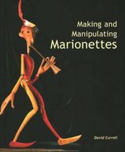 Making and Manipulating Marionettes