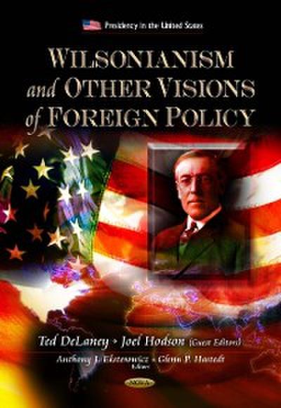 Wilsonianism and Other Visions of Foreign Policy