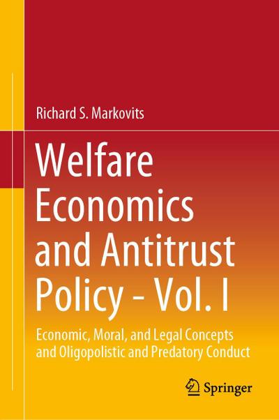 Welfare Economics and Antitrust Policy - Vol. I