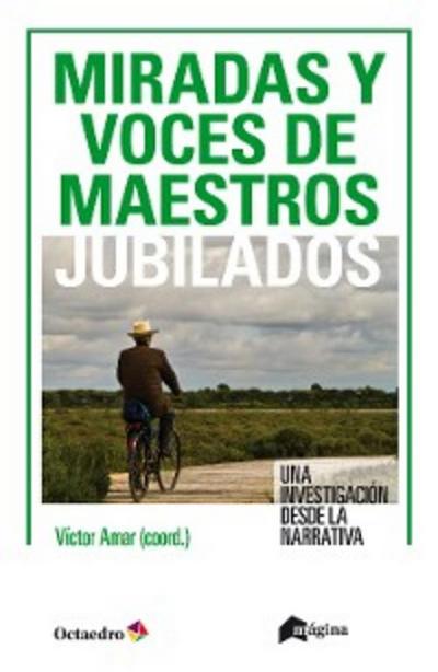 Miradas y voces de maestros jubilados
