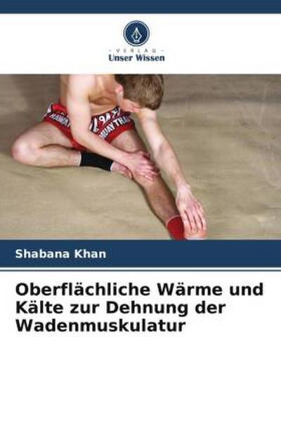 Oberflächliche Wärme und Kälte zur Dehnung der Wadenmuskulatur