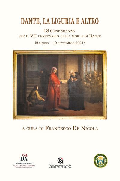 Dante, la Liguria e altro. 18 Conferenze per il VII centenar