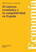 El Entorno Económico Y La Competitividad En España - Mikel Navarro Arancegui