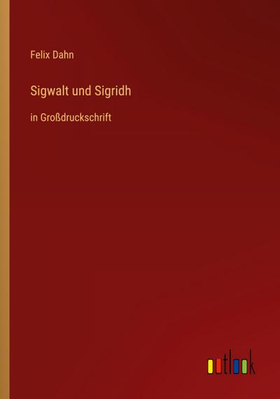 Sigwalt und Sigridh