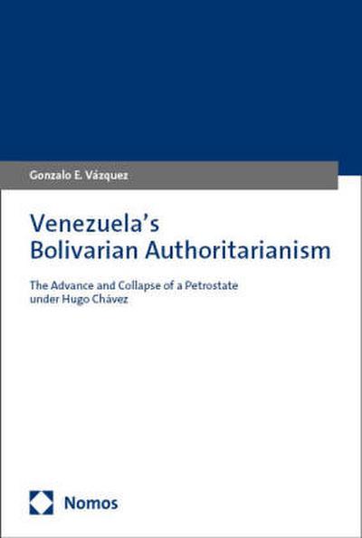 Venezuela’s Bolivarian Authoritarianism