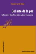 Del arte de la paz : reflexiones filosóficas sobre justicia transicional