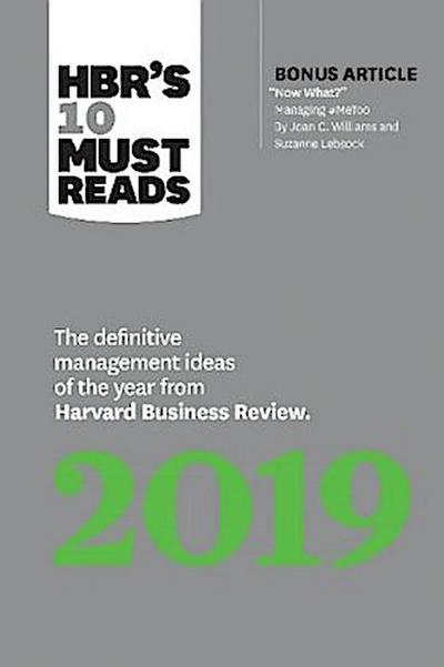 HBR’s 10 Must Reads 2019: The Definitive Management Ideas of the Year from Harvard Business Review (with bonus article "Now What?" by Joan C. Williams and Suzanne Lebsock) (HBR’s 10 Must Reads)