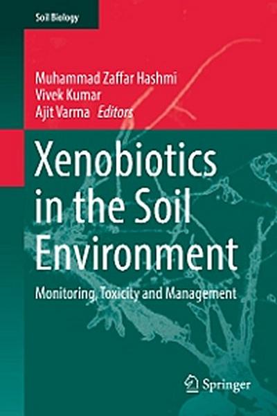 Xenobiotics in the Soil Environment