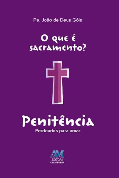 O que é sacramento? - Penitência