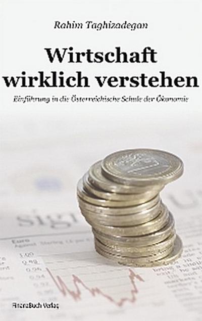 Wirtschaft wirklich verstehen