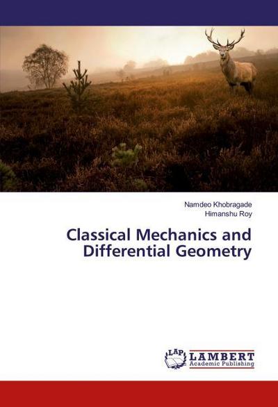 Classical Mechanics and Differential Geometry