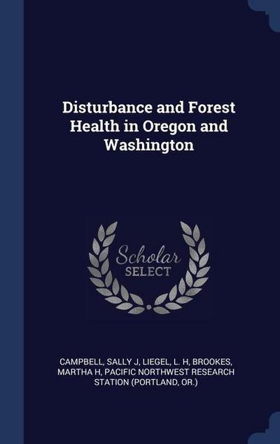 Disturbance and Forest Health in Oregon and Washington