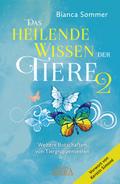 DAS HEILENDE WISSEN DER TIERE Band 2. Neue Botschaften von Tiergruppenseelen