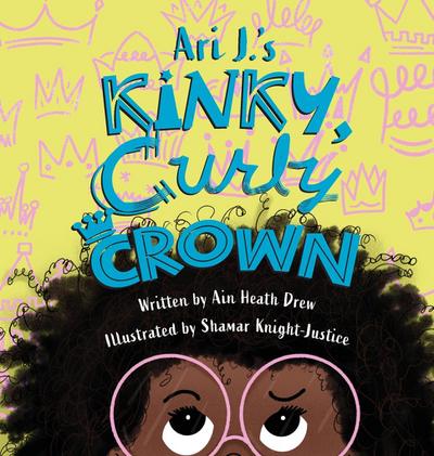 Ari J.’s Kinky, Curly Crown