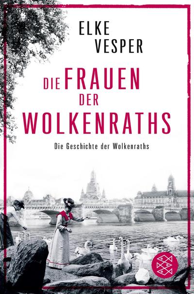 Die Frauen der Wolkenraths: Die Geschichte der Wolkenraths (Band 1)