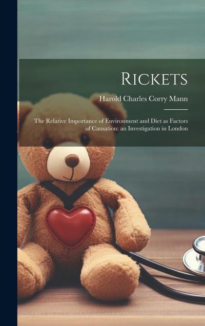 Rickets: The Relative Importance of Environment and Diet as Factors of Causation: an Investigation in London