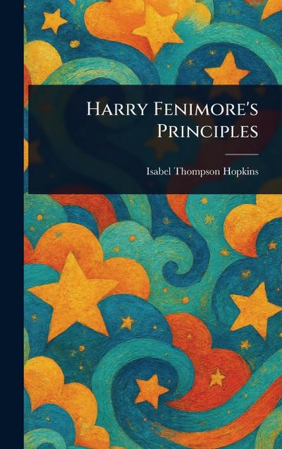 Harry Fenimore’s Principles