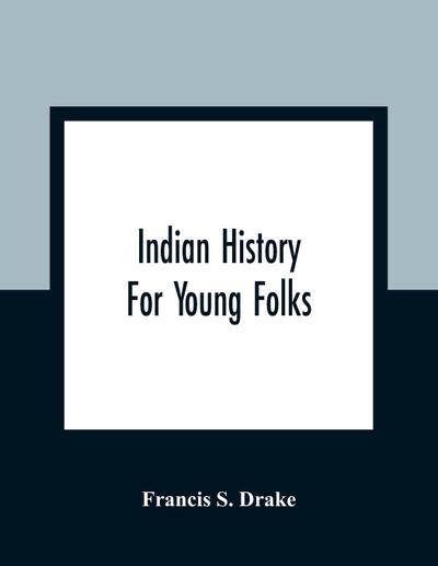 Indian History For Young Folks