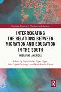 Interrogating the Relations between Migration and Education in the South