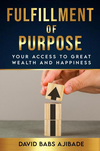 Fulfillment of Purpose (Kingdom Fulfillment Series (KFS), #1)