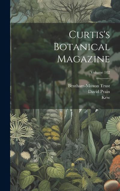 Curtis’s Botanical Magazine; Volume 102