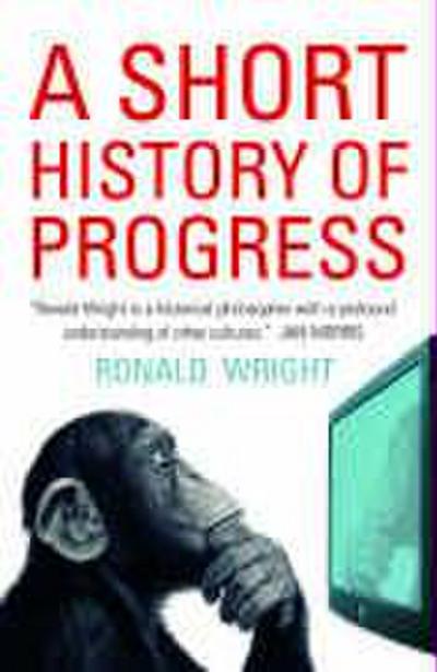 Wright, R: Short History Of Progress