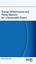 Energy Infrastructure and Policy Options for a Sustainable Future