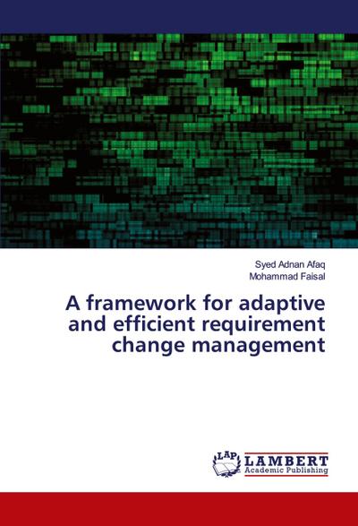A framework for adaptive and efficient requirement change management