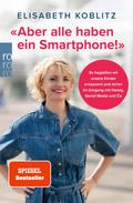«Aber alle haben ein Smartphone!»