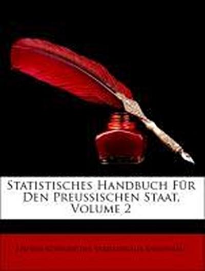 Landesamt, P: Statistisches Handbuch Für Den Preussischen St