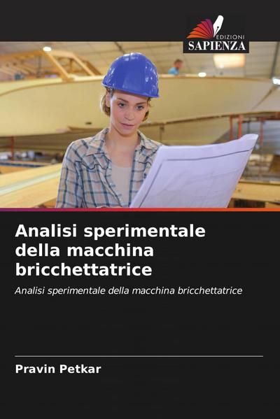 Analisi sperimentale della macchina bricchettatrice