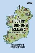 A Feckin’ Tour of Ireland