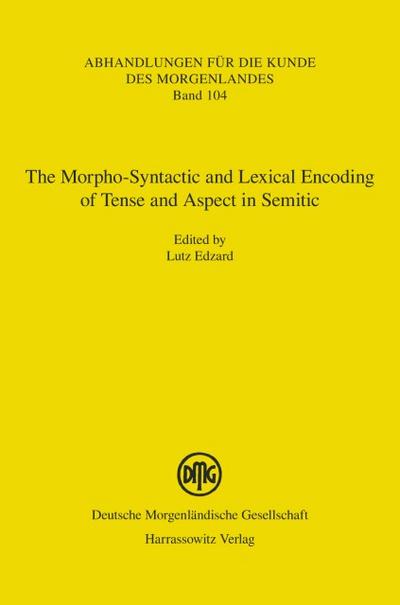 The Morpho-Syntactic and Lexical Encoding of Tense and Aspect in Semitic