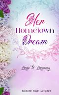 Her Hometown Dream (Home to Harmony, #1)