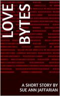 Love Bytes, A Short Story
