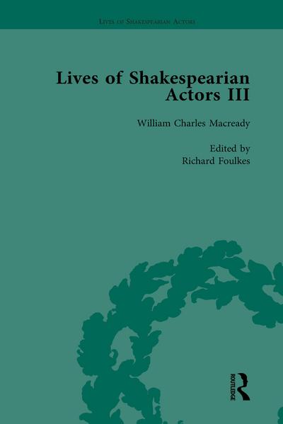 Lives of Shakespearian Actors, Part III, Volume 3