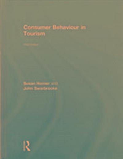 Horner, S: Consumer Behaviour in Tourism