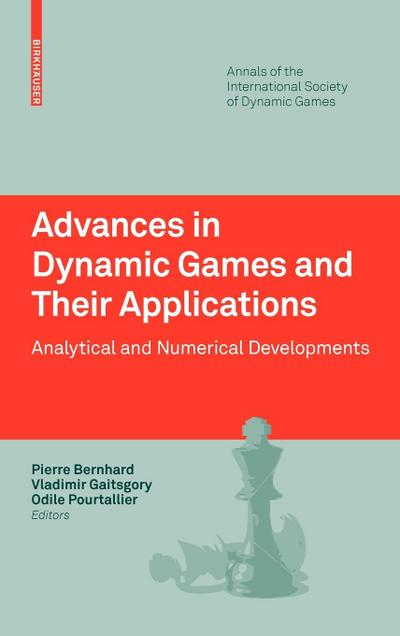 Advances in Dynamic Games and Their Applications