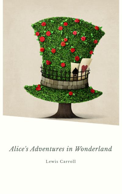 Alice’s Adventures in Wonderland