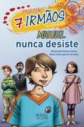 Miguel Nunca Desiste