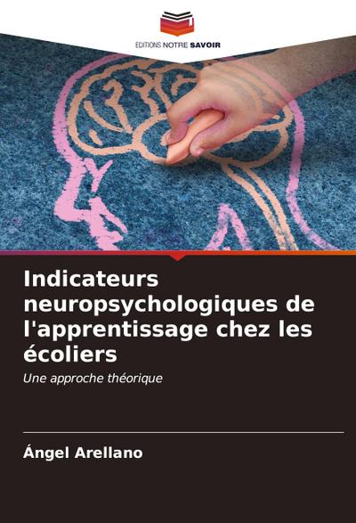 Indicateurs neuropsychologiques de l’apprentissage chez les écoliers