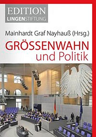 Größenwahn und Politik