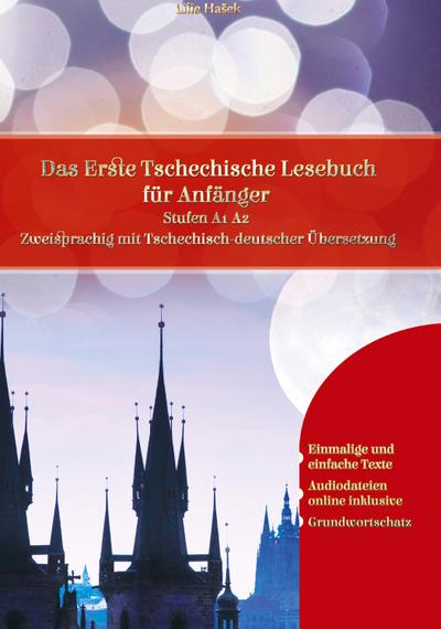 Lerne Tschechisch: Das Erste Tschechische Lesebuch für Anfänger
