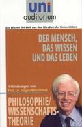 Der Mensch, das Wissen und das Leben