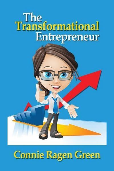 The Transformational Entrepreneur: Creating a Life of Dedication and Service