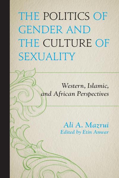 The Politics of Gender and the Culture of Sexuality