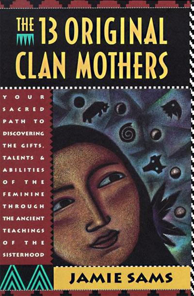 The Thirteen Original Clan Mothers